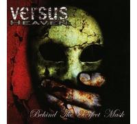 Versus Heaven - Behind The Perfect Mask