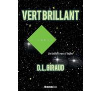Vert brillant: Un billet vers l'Infini