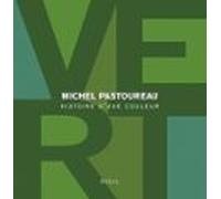 Vert : Histoire D Une Couleur