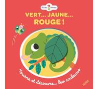 Vert... Jaune... Rouge ! Tourne et découvre les couleurs (Petites pommes)