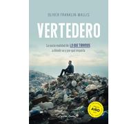 Vertedero: La sucia realidad de lo que tiramos, a dónde va y por qué im (Ensayo)