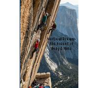 Vertical Dreams the Ascent of Body & Mind: Building Memories