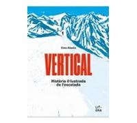 VERTICAL: Història il.lustrada de l'escalada (Libro informativo)