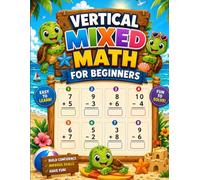 Vertical Mixed Math for Beginners: Simple One-Digit Addition & Subtraction (MIXED PRACTICE (ADDITION + SUBTRACTION) SERIES DESCRIPTION)