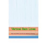 Vertical Rain Lines: Rain and Water Line Art for Relaxing Coloring (World of Quiet Balance)
