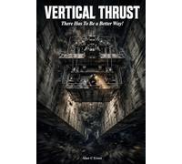 Vertical Thrust: There Has to be a Better Way