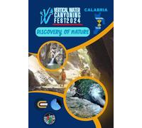 Vertical Water Canyoning Fest 2024: Aspromonte Canyoning Fest: Calabria: Aspromonte Canyoning Fest