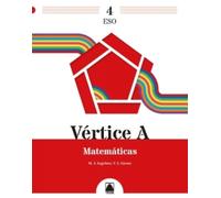 Vértice A. Matemáticas 4 ESO (CUADERNO DE VACACIONES)