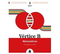 Vértice B. Matemáticas 4 ESO (CUADERNO DE VACACIONES)