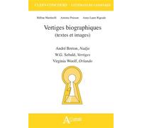 Vertiges biographiques (textes et images): André Breton, Nadja, W.G. Sebald, Vertiges, Virginia Woolf, Orlando