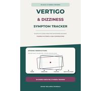 Vertigo & Dizziness Symptom Tracker: 90 Days of Guided Check-Ins for Episodes, Balance, Possible Patterns & Care Conversations