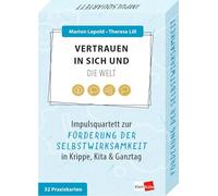 Vertrauen in sich und die Welt: Impulsquartett zur Förderung der Selbstwirksamkeit in Krippe, Kita & Ganztag: 9
