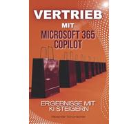 Vertrieb mit Microsoft 365 Copilot: Ergebnisse mit KI steigern