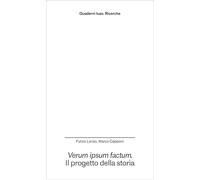 Verum ipsum factum. Il progetto della storia (Quaderni Iuav. Ricerche)