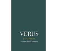 Verus Mindfulness Journal: A Guided Path to Calm, Clarity & Balance