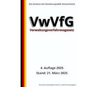 Verwaltungsverfahrensgesetz - VwVfG, 4. Auflage 2025: Die Gesetze der Bundesrepublik Deutschland