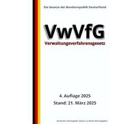 Verwaltungsverfahrensgesetz - VwVfG, 4. Auflage 2025: Die Gesetze der Bundesrepublik Deutschland