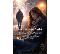 Verworrene Nähe: Zwischen Sehnsucht und dem Mut, Nein zu sagen.