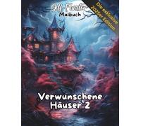 Verwunschene Häuser 2: Geheimnisvolles Malbuch voller Fantasie & Atmosphäre