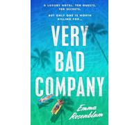 Very Bad Company: White Lotus meets Succession in this scandalous, suspense-filled summer thriller