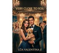 Very Close To You: A contemporary romance between neighbors where closeness becomes inevitable