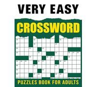 Very Easy Crossword Puzzles Book For Adults: Stress-Free Puzzles for Relaxation and Fun