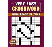 Very Easy Crossword Puzzles Book For Teens with Solutions: Fun and Simple Puzzles to Boost Vocabulary and Critical Thinking