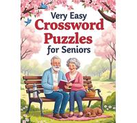 Very Easy Crossword Puzzles for Seniors: Fun and Relaxing Puzzles to Keep Your Mind Sharp and Active