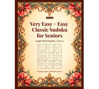 Very Easy + Easy Classic Sudoku for Seniors: Large Print Puzzles - 8.5x11 (Vintage Logic Collection Series)