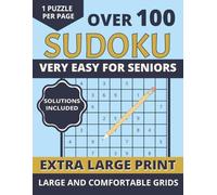 Very Easy Extra Large Print Sudoku for Seniors: Over 100 Sudoku Puzzles | 1 Puzzle Per Page | Large Easy-to-Read Grids | 8.5x11 inches | Solutions Included