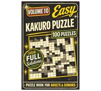 Very Easy Kakuro Puzzle Book for Adults: 100 Fun and Relaxing Cross Sums Number Puzzles for Beginners and Seniors | Includes Solutions | 200 Pages: Volume 10