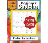 Very Easy Sudoku For Seniors: Sudoku Puzzle Book With Large Print for Seniors | Very Easy Level Relaxing Brain Teaser| 100 puzzles | 200 pages...Gift For Vacations, Holidays, Free Time