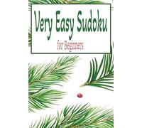 Very Easy Sudoku: Pocket-sized Mini Puzzle Book | 6x9 inches, 110 pages | 50+ puzzles...Gift for Travel, Holidays, and Free Time and Relaxation ... and Calm: Sharpen and Focus Your Mind