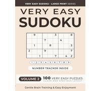 Very Easy Sudoku Puzzle Book for Adults -- Volume 2: 100 Relaxing Puzzles for Beginners | From 4×4 to 9×9 | Large Print (Very Easy Sudoku Puzzle Book for Adults -- Large Print)