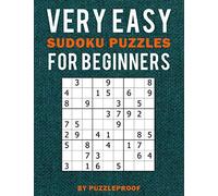 Very Easy Sudoku Puzzle Book For Beginners: 250 beginner level Sudoku puzzles. If you are new to Sudoku, you will also learn basics and simple Sudoku strategy in this book. (Beginner Sudoku)