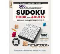 Very Easy Sudoku Puzzles: 500 Very Easy Puzzles, Perfect for Seniors and Beginners, 4 Puzzles Per Page, Large Print Format, 8.5 x 11 Inch, Solutions ... Page | 500 Sudoku + Solutions | 8.5 x 11 in)