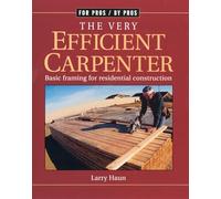 Very Efficient Carpenter: Basic Framing for Residential Construction/FPBP