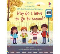 Very First Questions and Answers Why do I have to go to school?: An Empowering First Day of School Book for Children