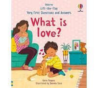 Very First Questions & Answers: What is love? (Very First Questions and Answers)