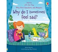 Very First Questions & Answers: Why do I (sometimes) feel sad? (Very First Questions and Answers)