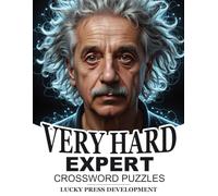 Very Hard Expert Crossword Puzzles: More Clues | Advanced Brain-Boosting Challenges Featuring the Hardest Crosswords | Large Print Edition for Smart Adults & Seniors