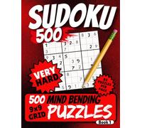 Very Hard Sudoku Puzzles: A collection of 500 9x9 grid Sudoku Puzzles with solutions at the rear of the book and online