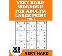Very Hard Wordoku for Adults Large Print Vol. 5: Comfortable Solving with One Puzzle Per Page