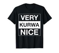 Very Kurwa Nice Sehr Kurwa Schön Polskie Sehr schön Polska Camiseta