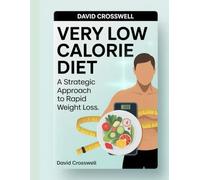 Very Low Calorie Diet: A Strategic Approach to Rapid Weight Loss