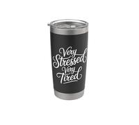 Very Stressed Very Tired Estado de ánimo agotado |- Vaso térmico de acero inoxidable de doble pared