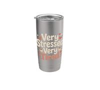 Very Stressed Very Tired Estado de ánimo agotado |- Vaso térmico de acero inoxidable de doble pared
