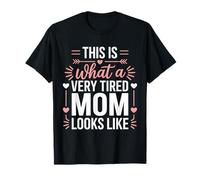 Very Tired Mom Funny Mothers Day Joke Hearts New Parent Baby Camiseta