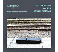 Veryan Weston / Jon Rose / Hannah Marshall - Tuning Out (2014) (2CD)