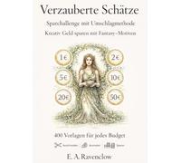 Verzauberte Schätze: Sparchallenge mit Umschlagmethode - Kreativ Geld sparen mit Fantasy-Motiven - Cashstuffing